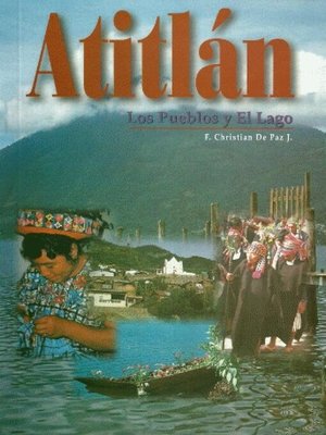 cover image of ATITLAN--LOS PUEBLOS Y EL LAGO